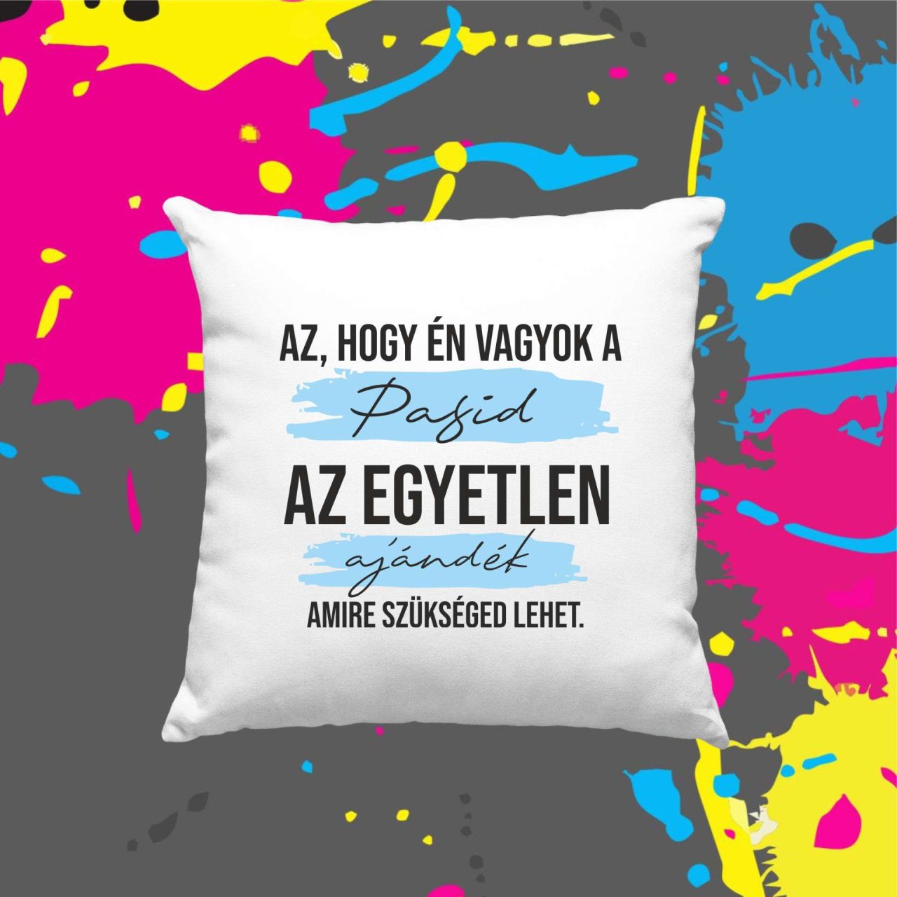 Az, hogy én vagyok a pasid páros - Kocka párna Az, hogy én vagyok a pasid páros - Kocka párna