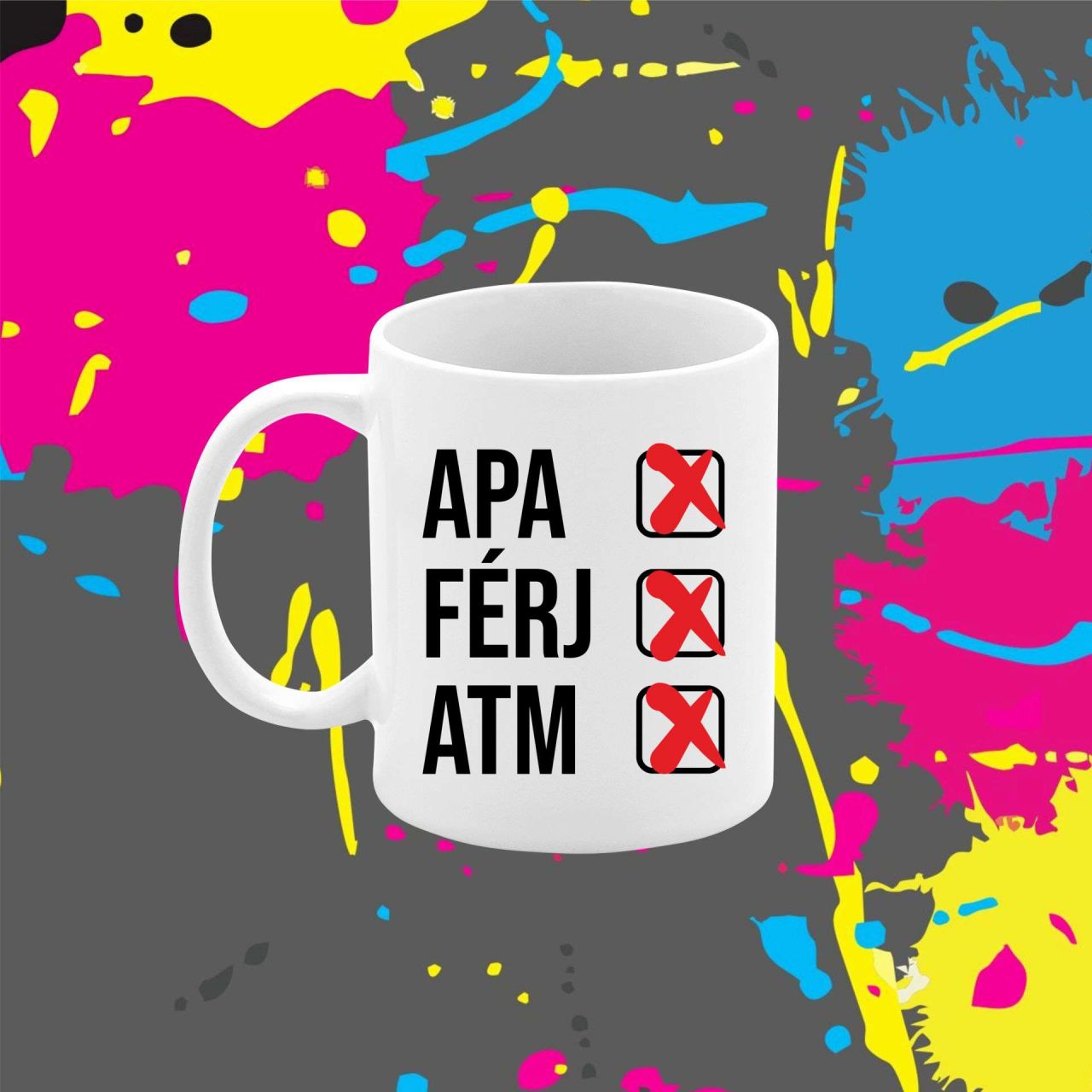 Apa, férj, atm - Bögre Apa, férj, atm - Bögre