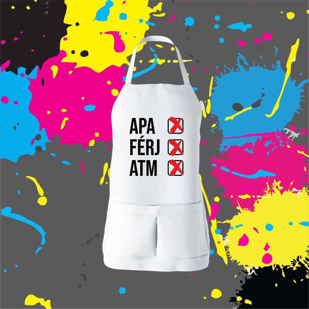 Apa, férj, atm - Kötény Apa, férj, atm - Kötény