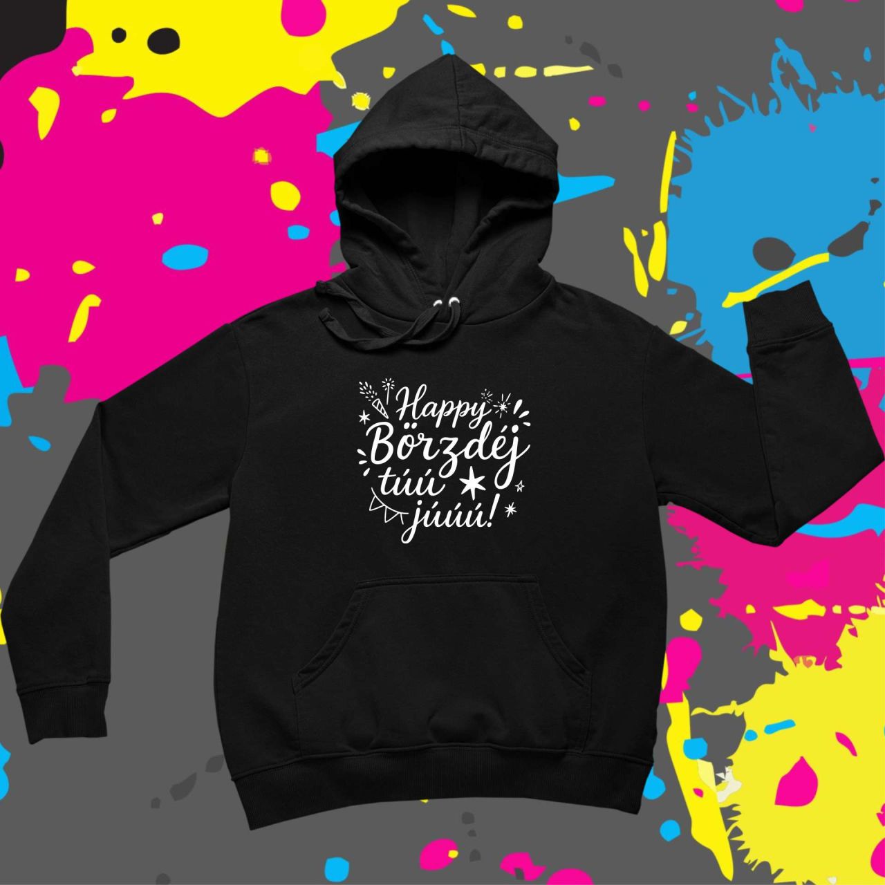 Happy börzdéj túú júúú! - Kapucnis pulóver Happy börzdéj túú júúú! - Kapucnis pulóver