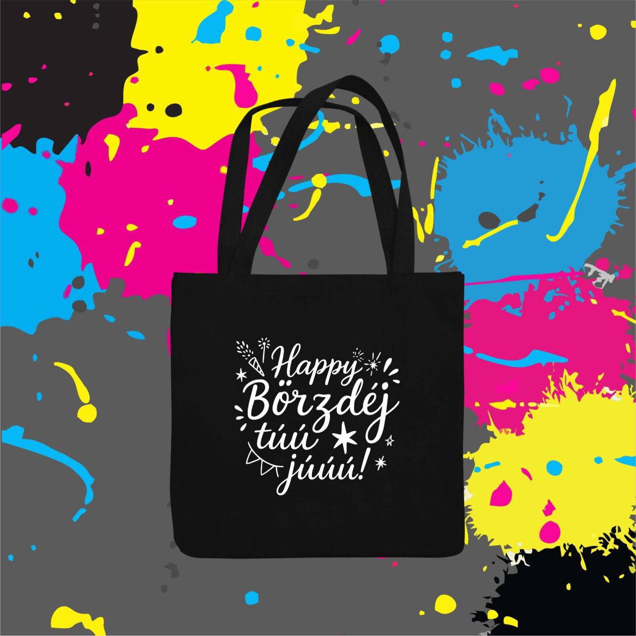 Happy börzdéj túú júúú! - Vászontáska Happy börzdéj túú júúú! - Vászontáska
