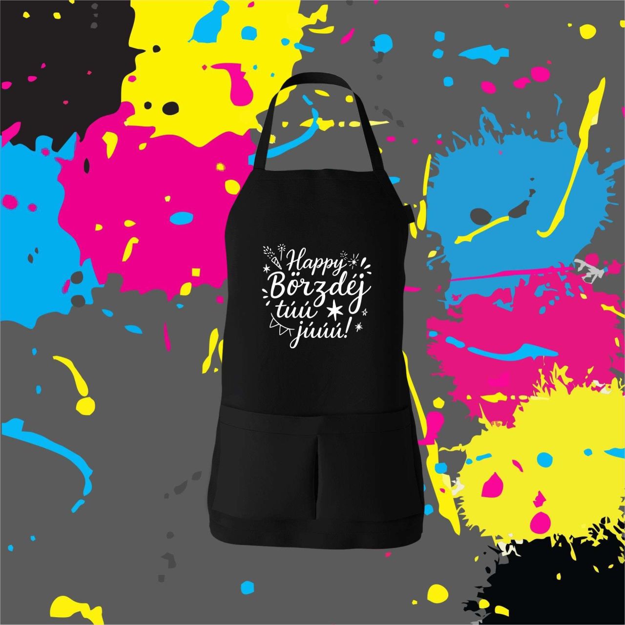 Happy börzdéj túú júúú! - Kötény Happy börzdéj túú júúú! - Kötény