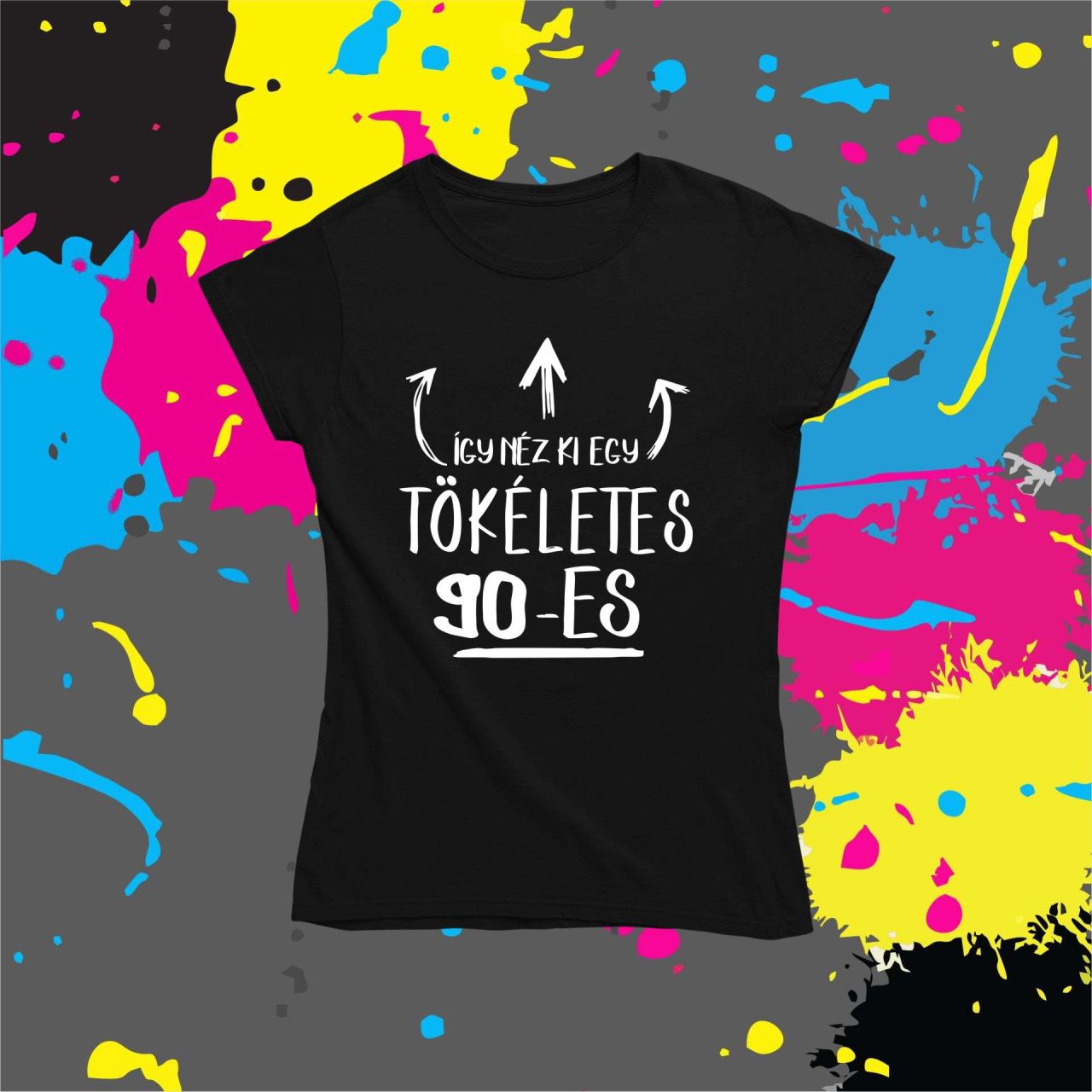 Így néz ki egy tökéletes 90-es! - Női póló