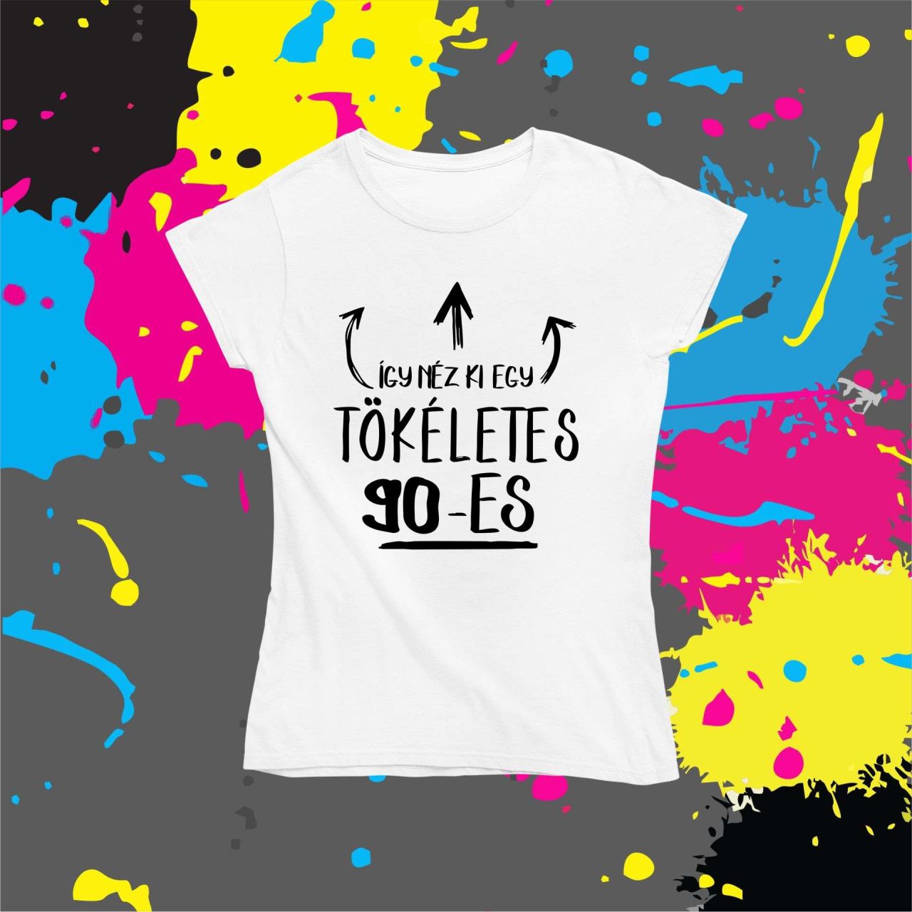 Így néz ki egy tökéletes 90-es - Női póló