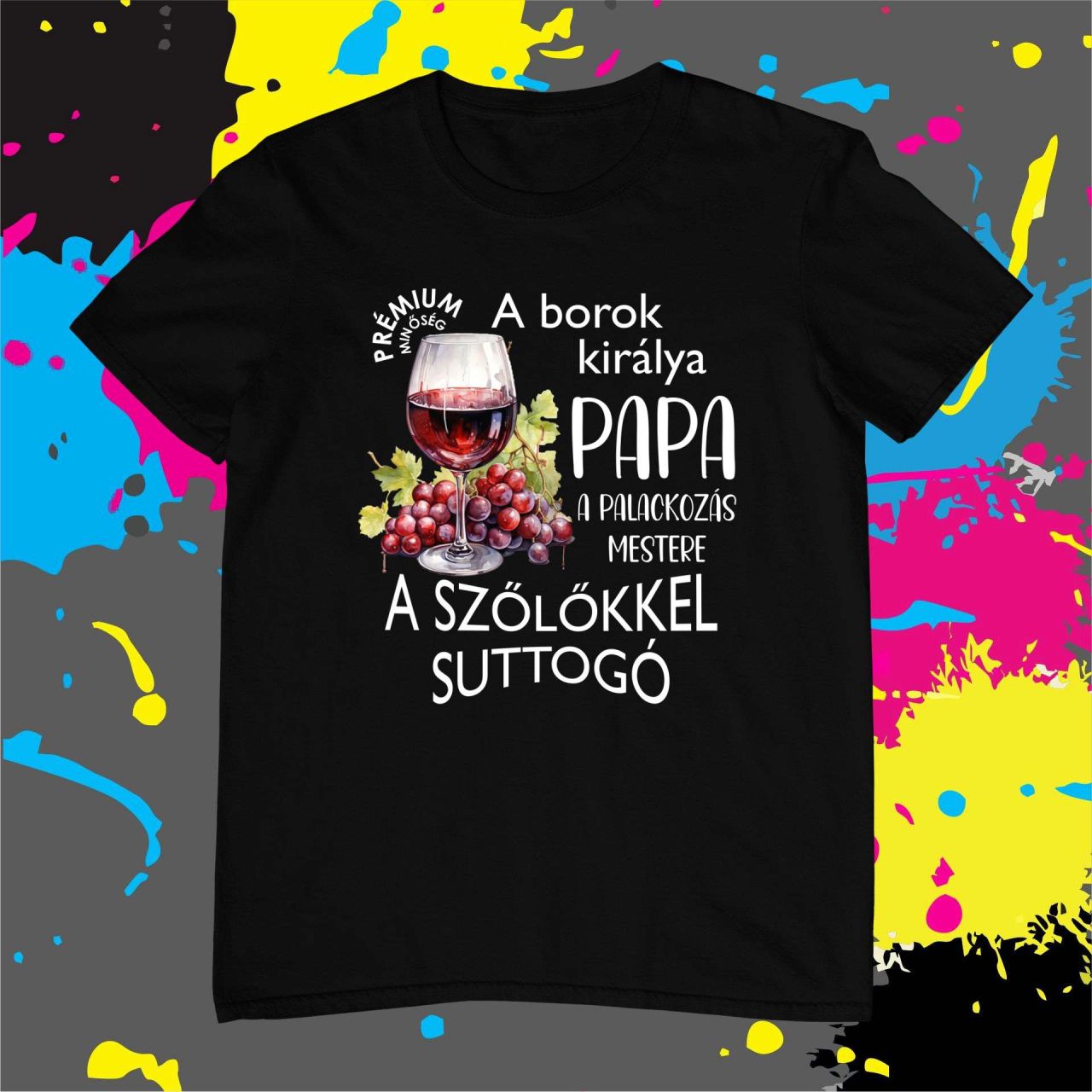 A borok királya Papa! - Férfi póló A borok királya Papa! - Férfi póló