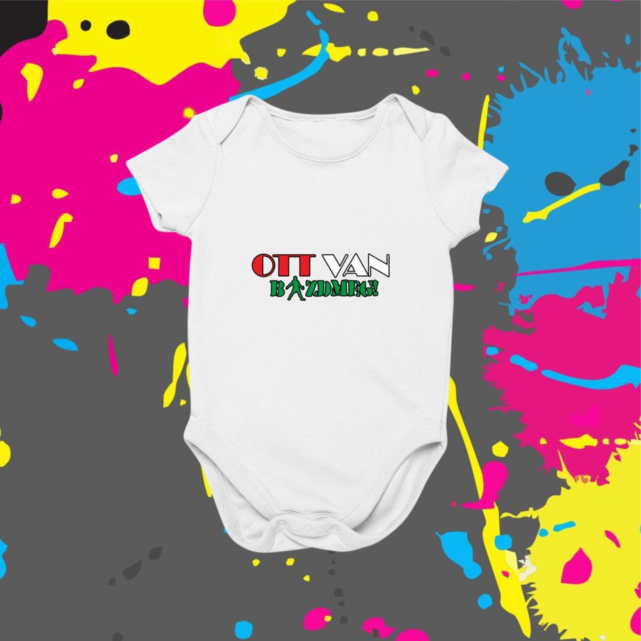Ott van bazdmeg - Baby body