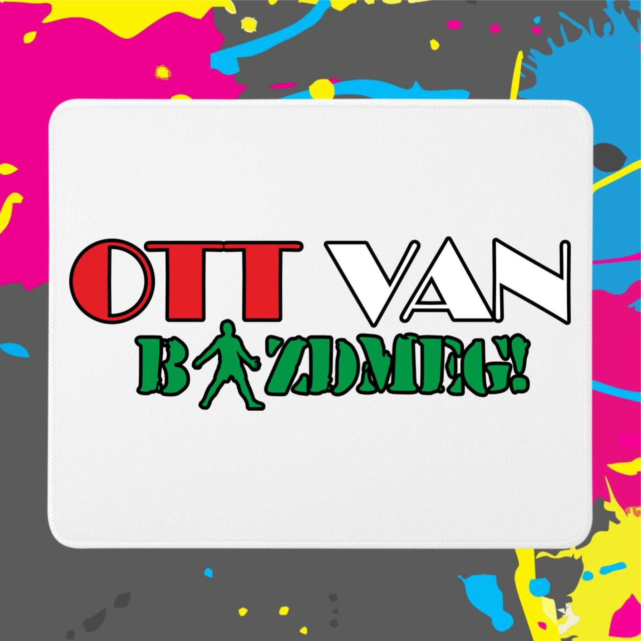 Ott van bazdmeg - Egérpad