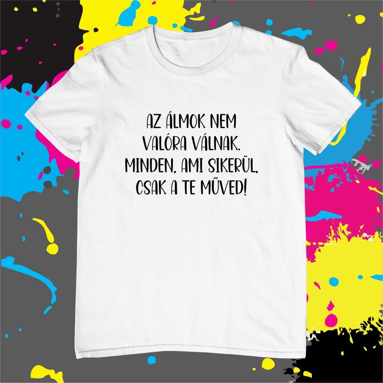 Az álmok nem valóra válnak - Férfi póló