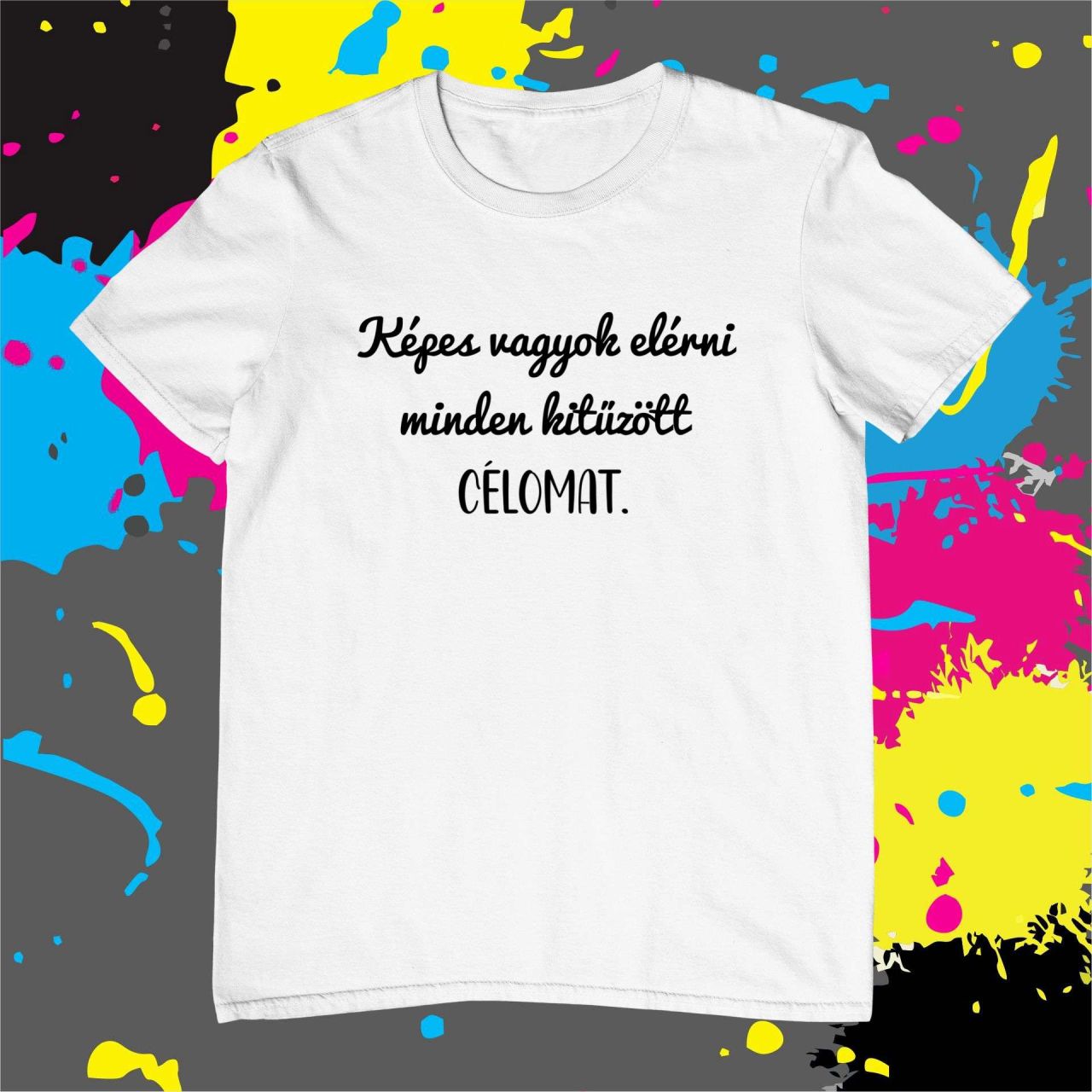 Képes vagyok elérni minden kitűzött célomat - Férfi póló Képes vagyok elérni minden kitűzött célomat - Férfi póló