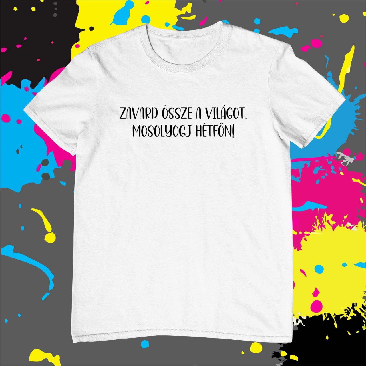 Zavard össze a világot - Férfi póló