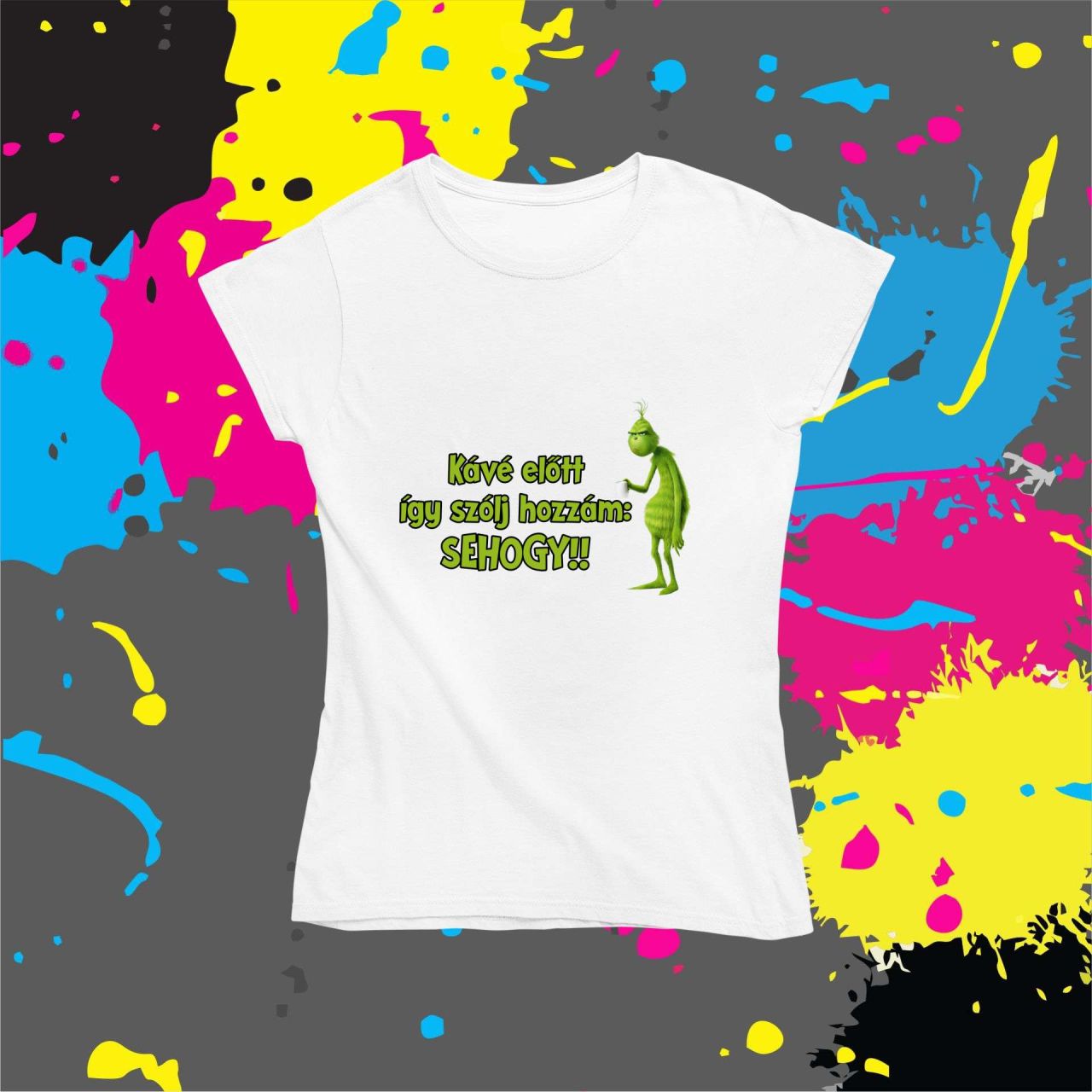 Kávé előtt így szólj hozzám Grinch - Női póló