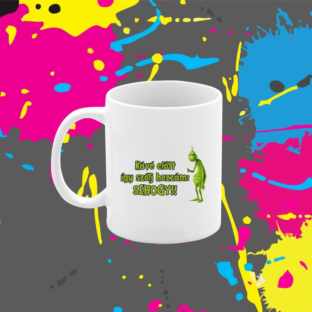 Kávé előtt így szólj hozzám Grinch - Bögre