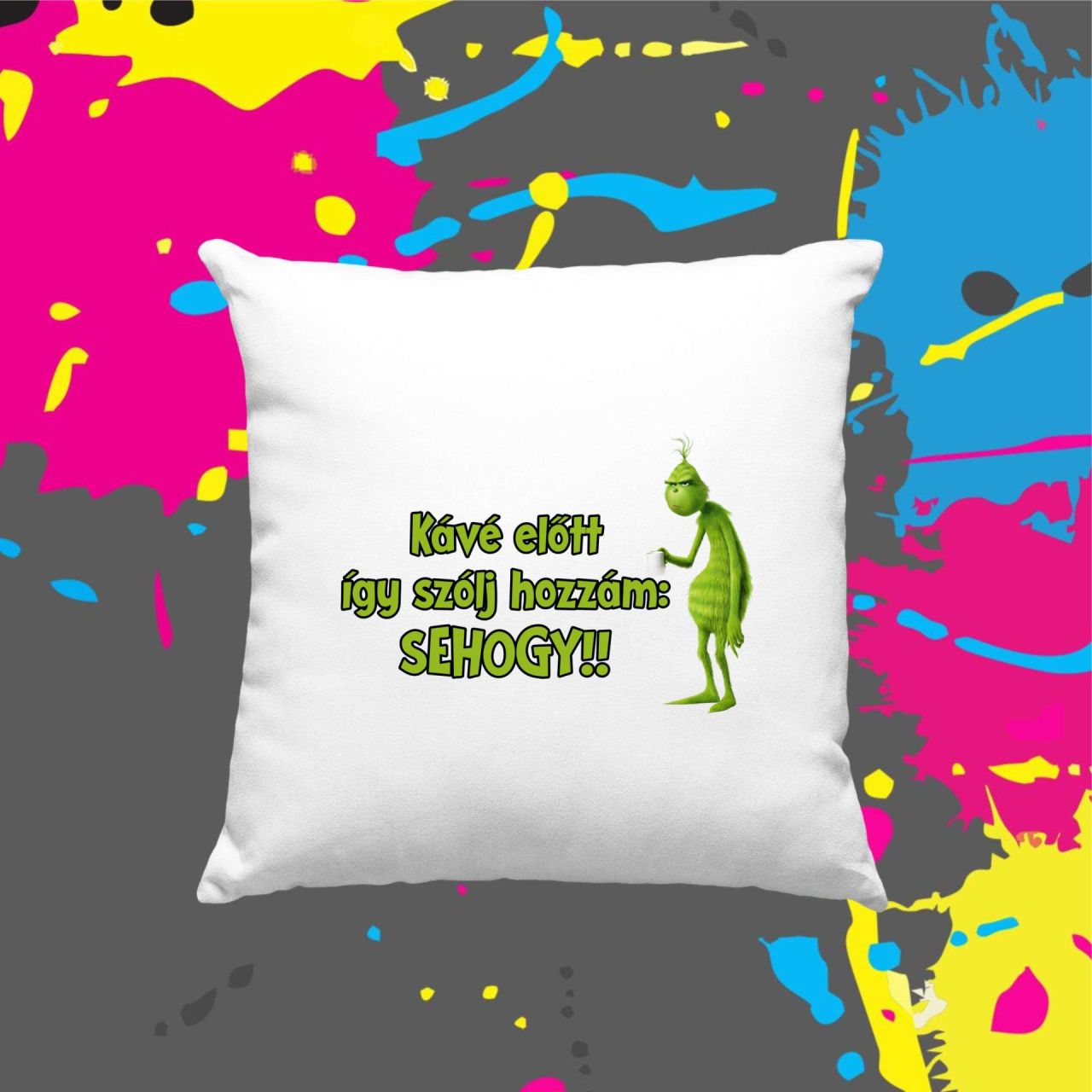 Kávé előtt így szólj hozzám Grinch - Kocka párna