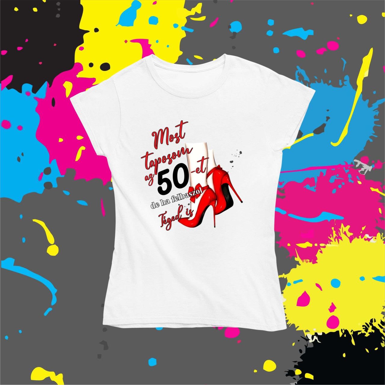 Most taposom az 50-et - Női póló