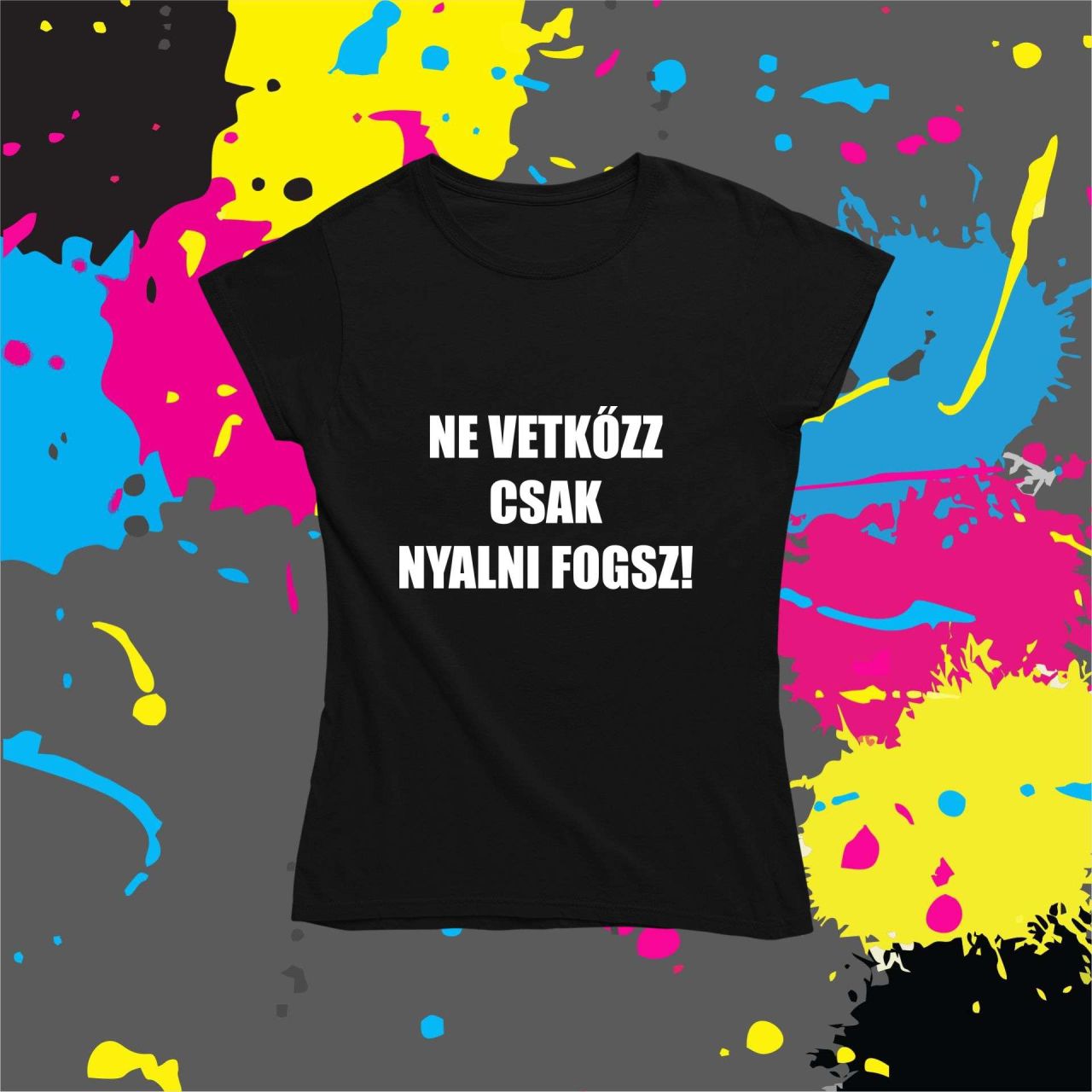 Ne vetkőzz! - Női póló