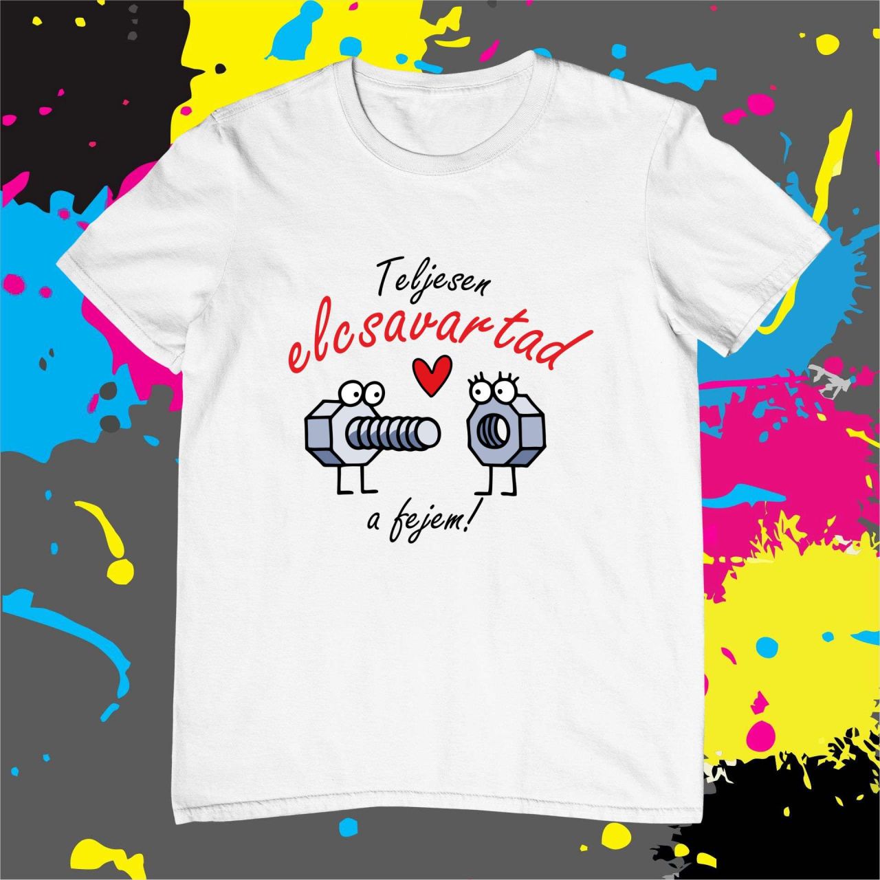 Elcsavartad a fejem - Férfi póló