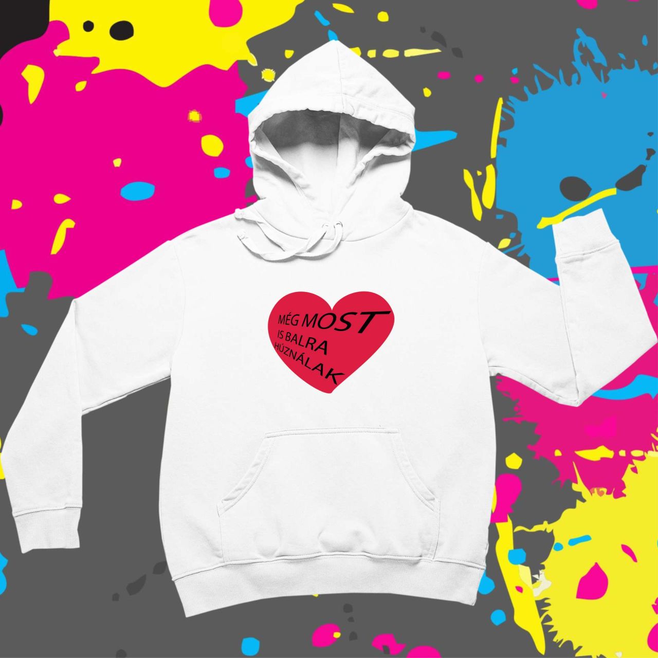 Még most is balra húználak - Kapucnis pulóver