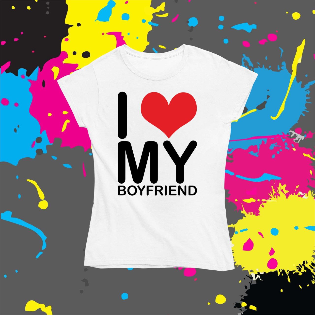 I love my boyfriend - Női póló