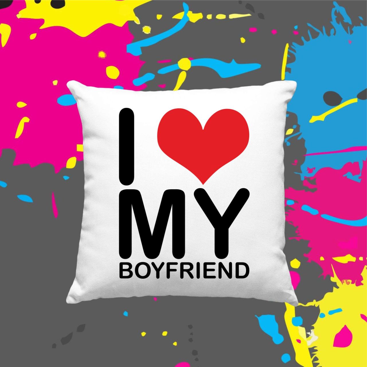 I love my boyfriend - Kocka párna