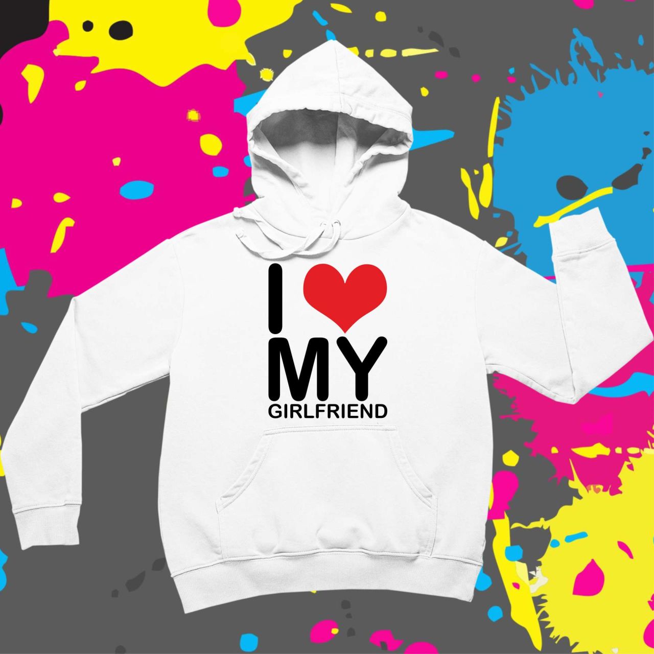 I love my girlfriend - Kapucnis pulóver