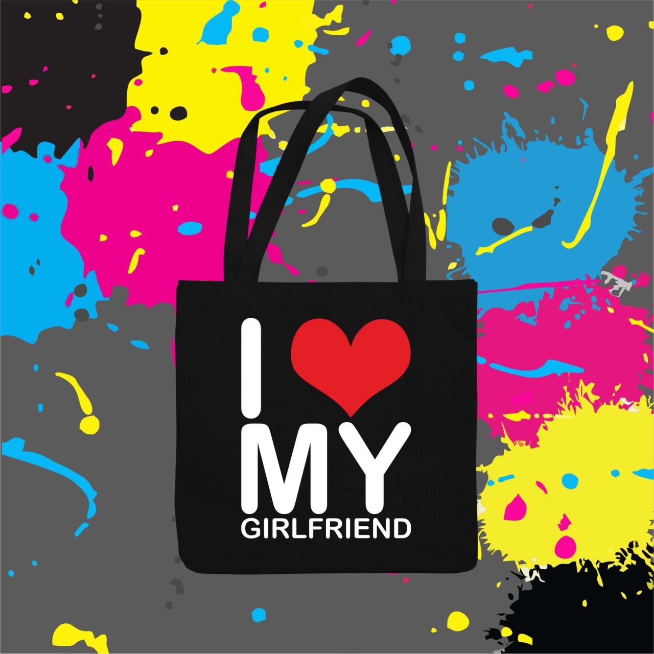 I love my girlfriend! - Vászontáska