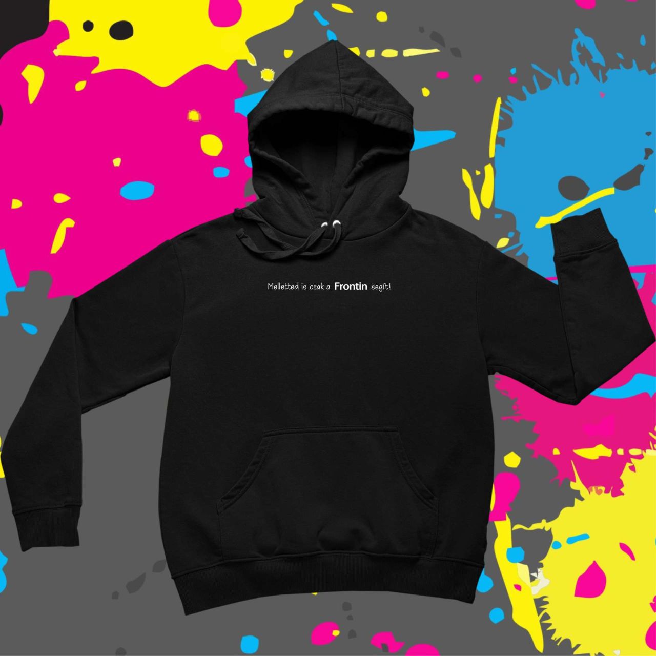 Melletted is! - Kapucnis pulóver