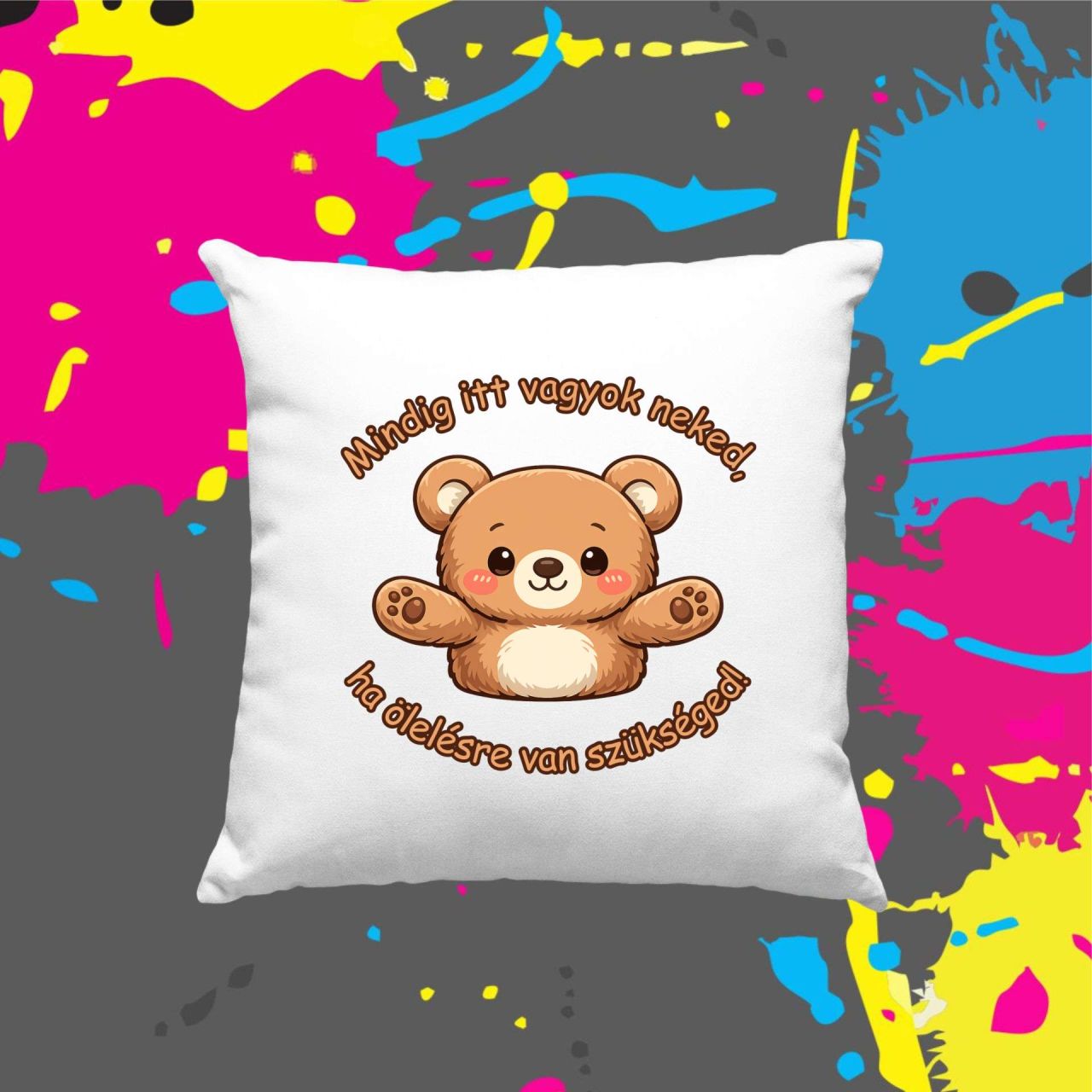 Mindig itt vagyok neked maci - Kocka párna