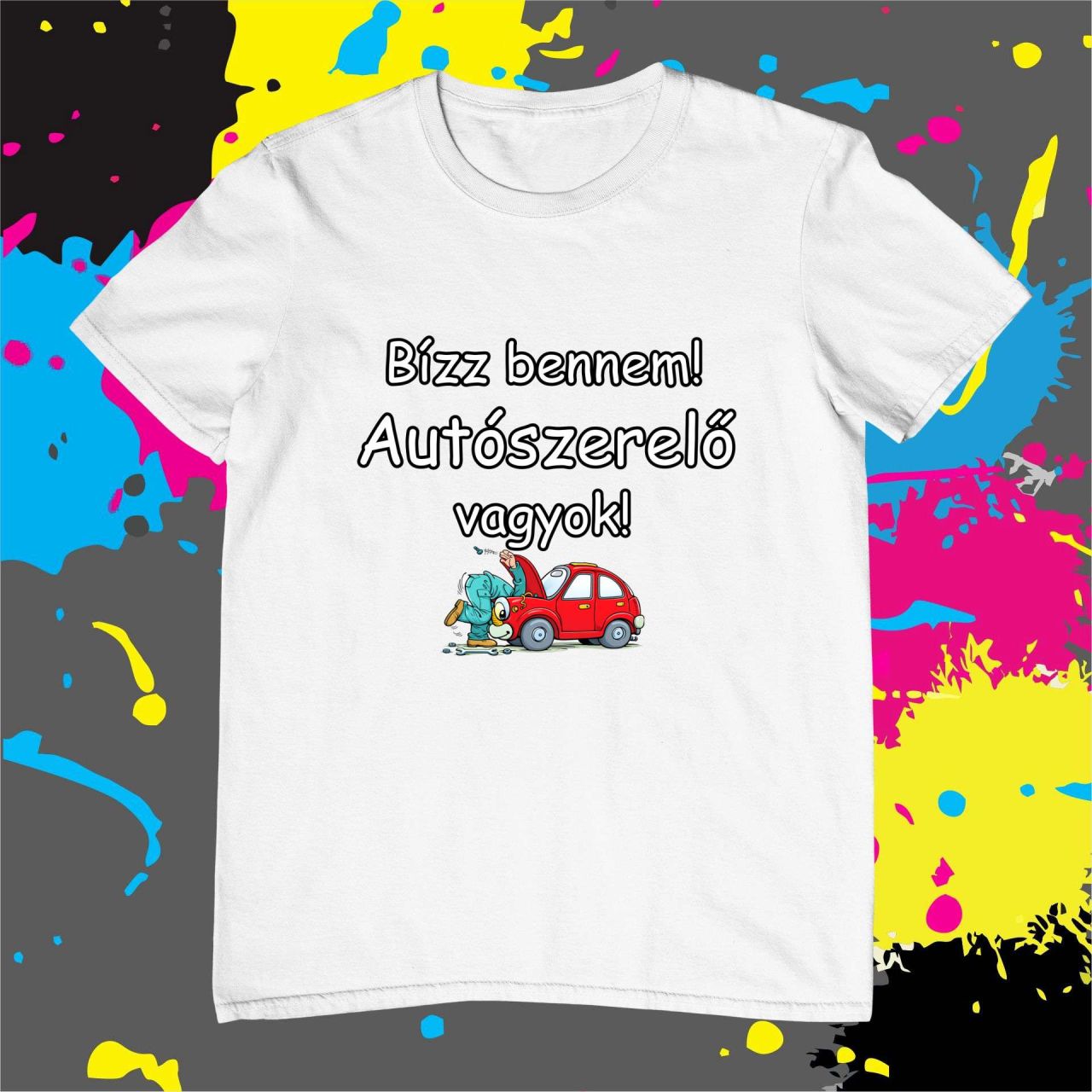 Bízz bennem autószerelő vagyok - Férfi póló