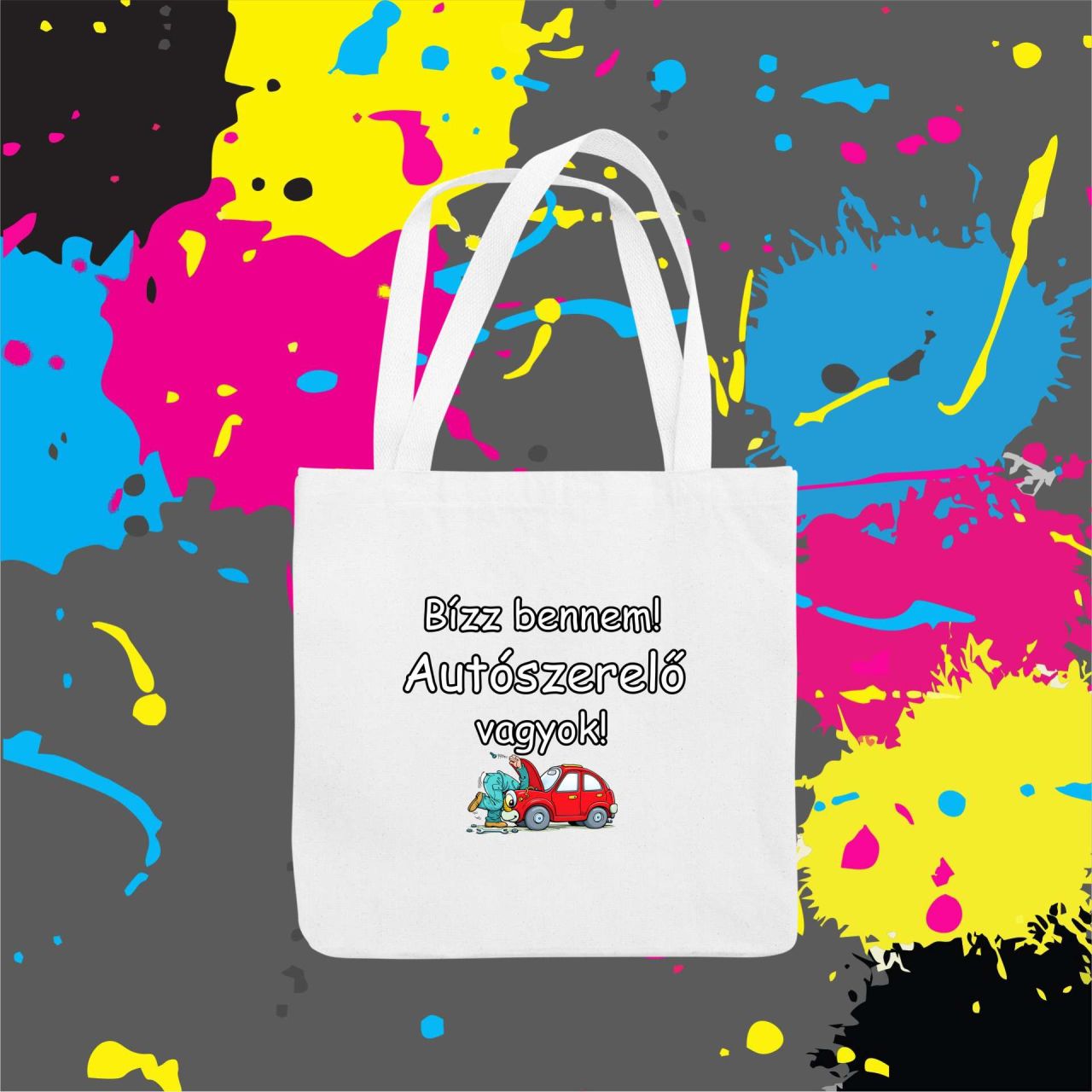 Bízz bennem autószerelő vagyok - Vászontáska