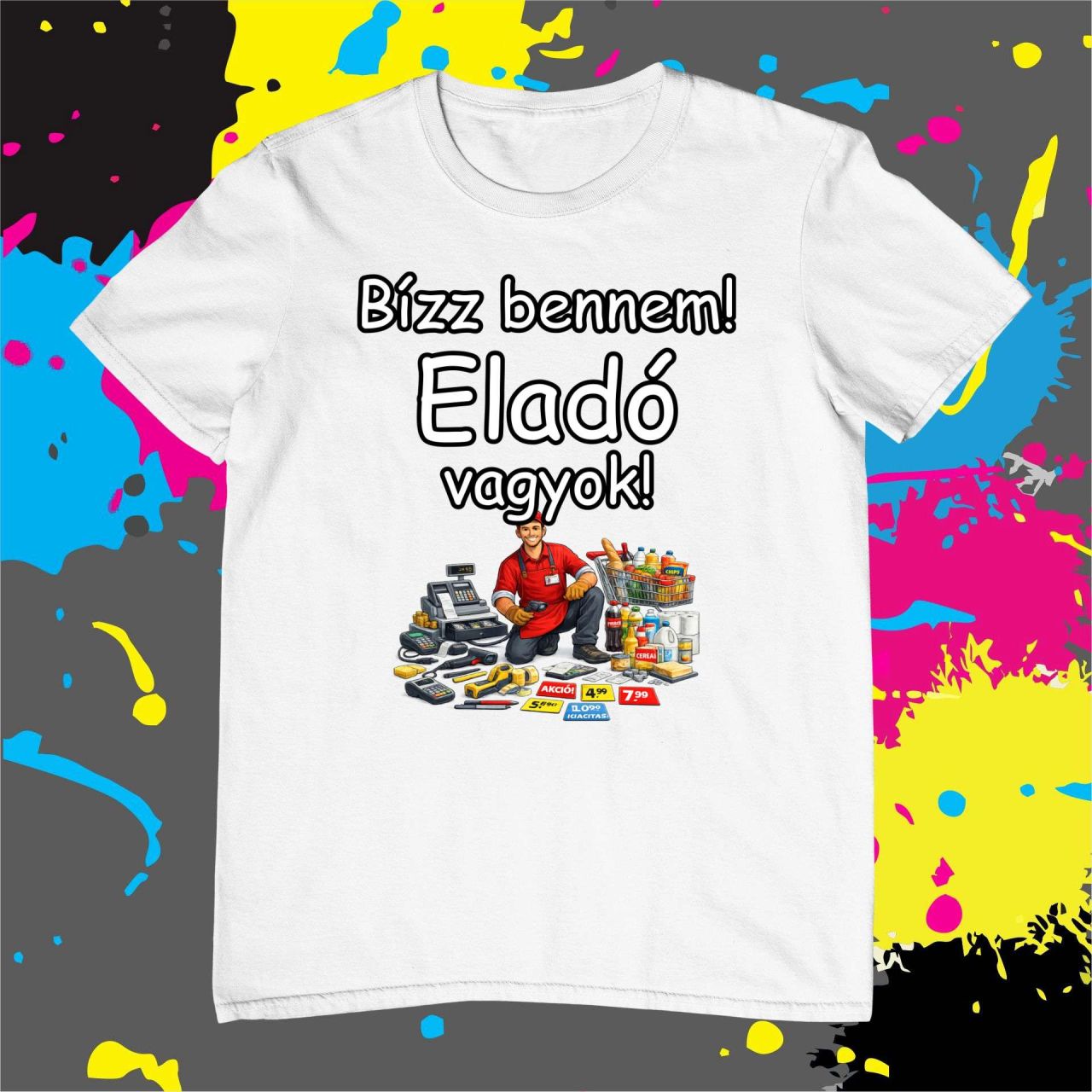 Bízz bennem eladó vagyok - Férfi póló