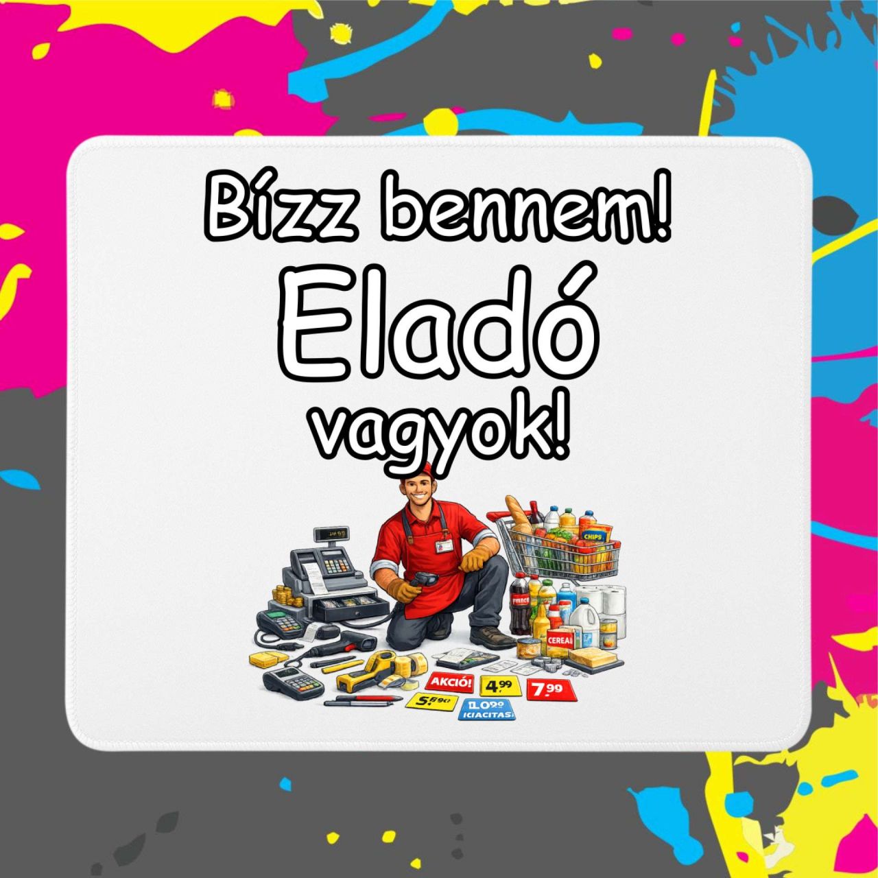 Bízz bennem eladó vagyok - Egérpad
