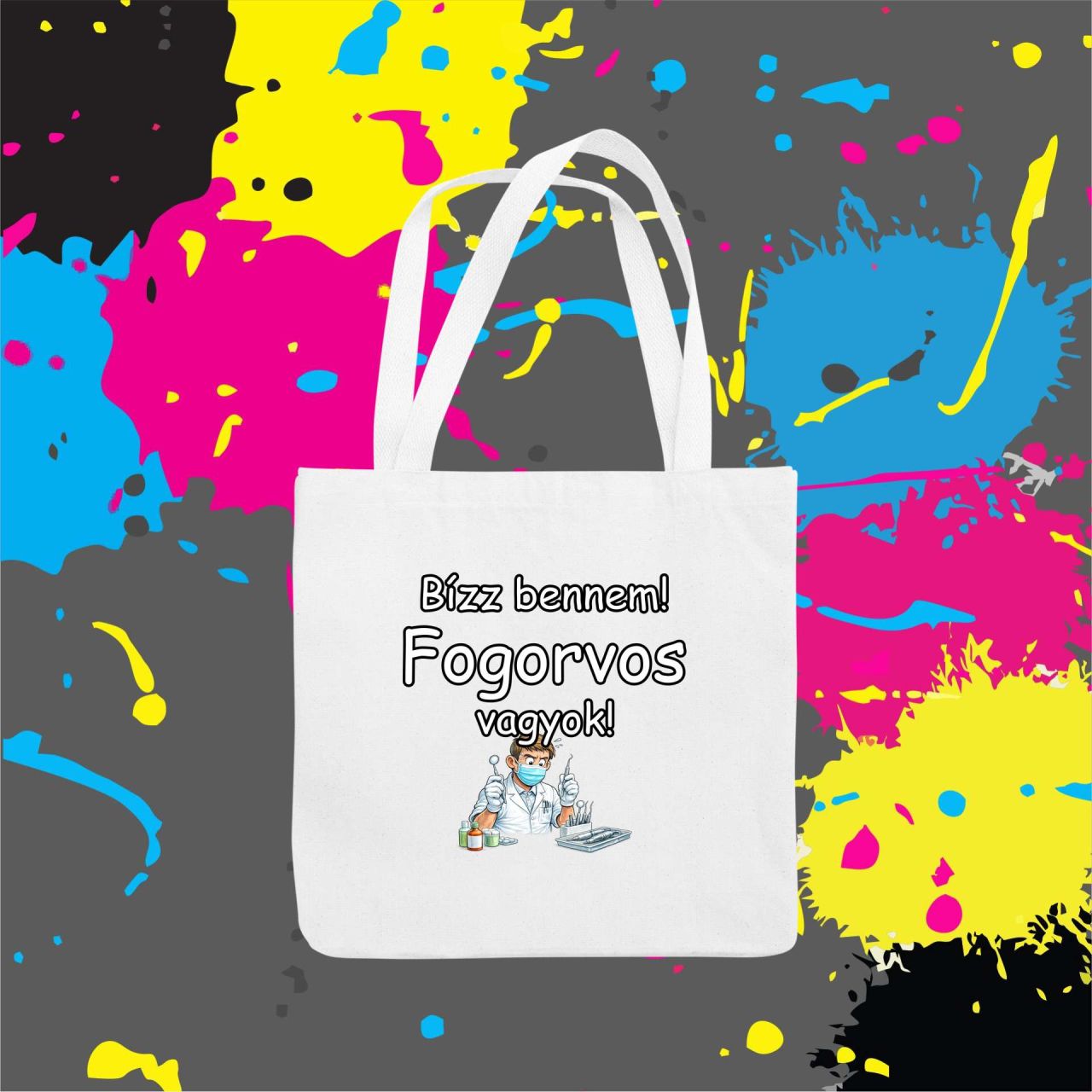 Bízz bennem fogorvos vagyok - Vászontáska
