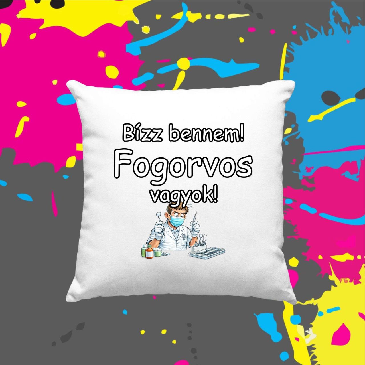 Bízz bennem fogorvos vagyok - Kocka párna