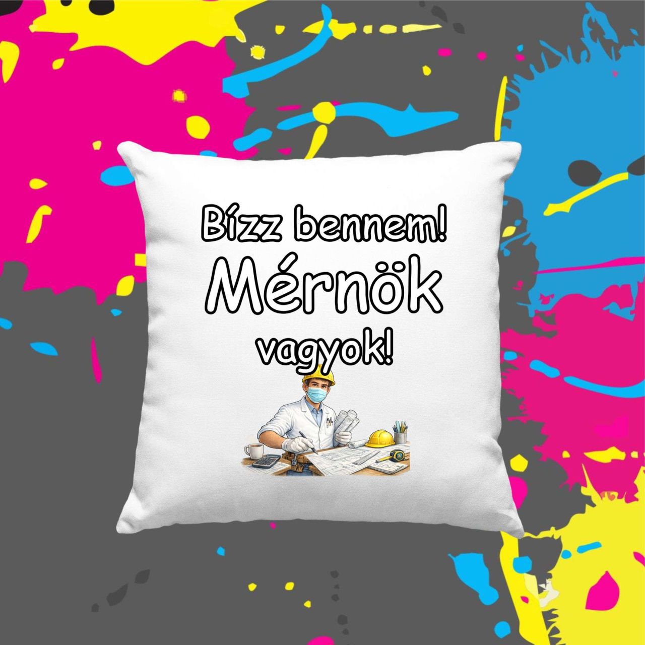 Bízz bennem mérnök vagyok - Kocka párna