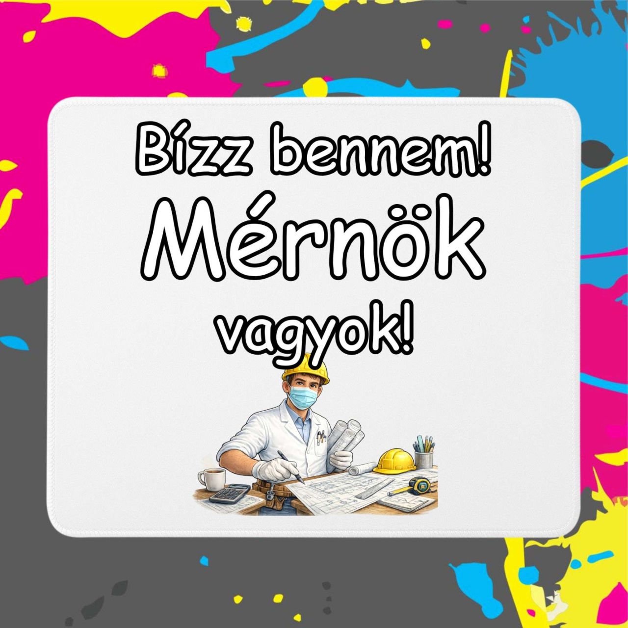 Bízz bennem mérnök vagyok - Egérpad