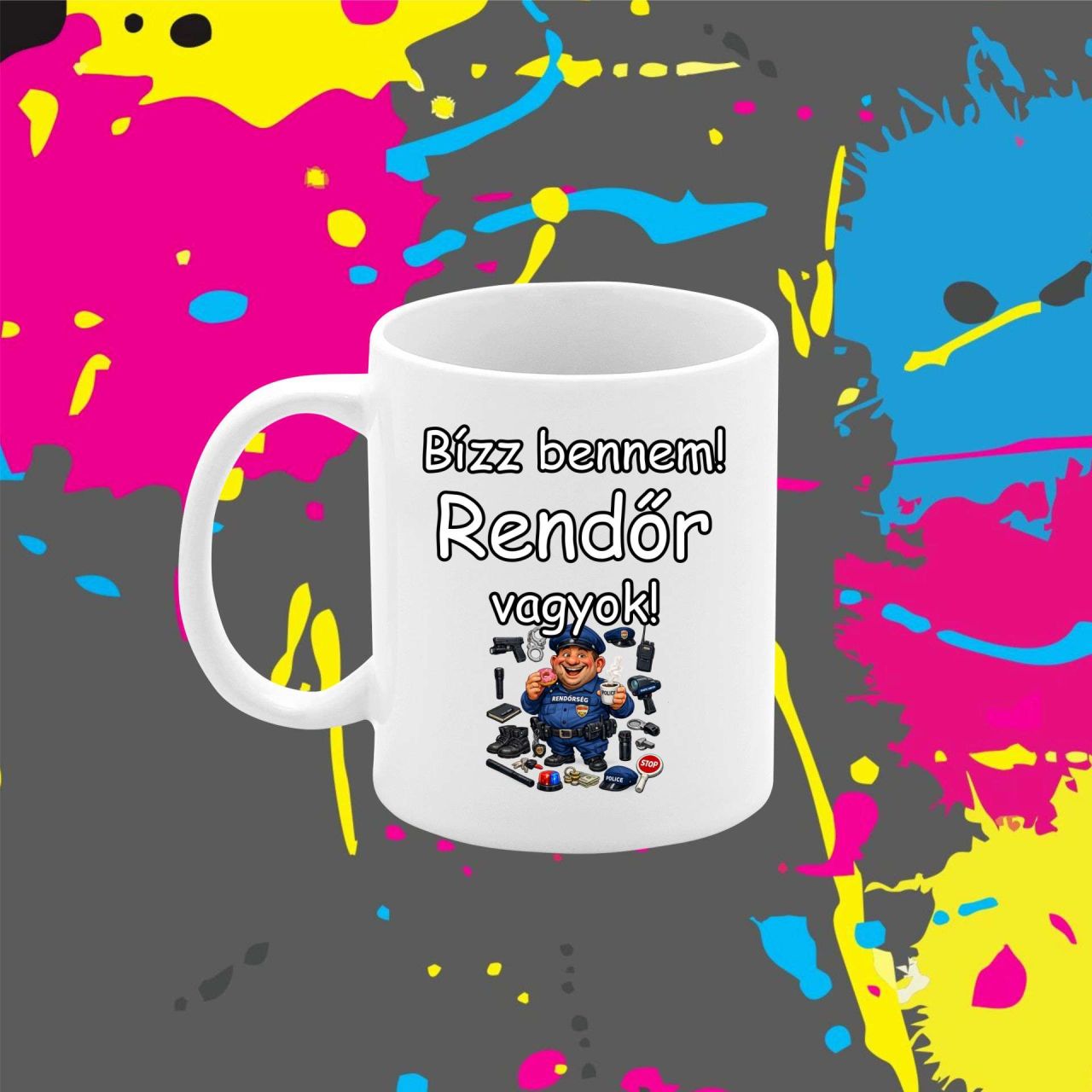 Bízz bennem rendőr vagyok - Bögre