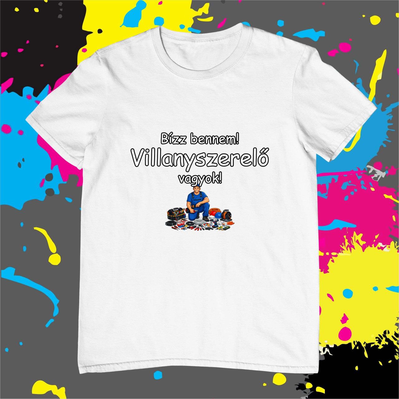 Bízz bennem villanyszerelő vagyok - Férfi póló