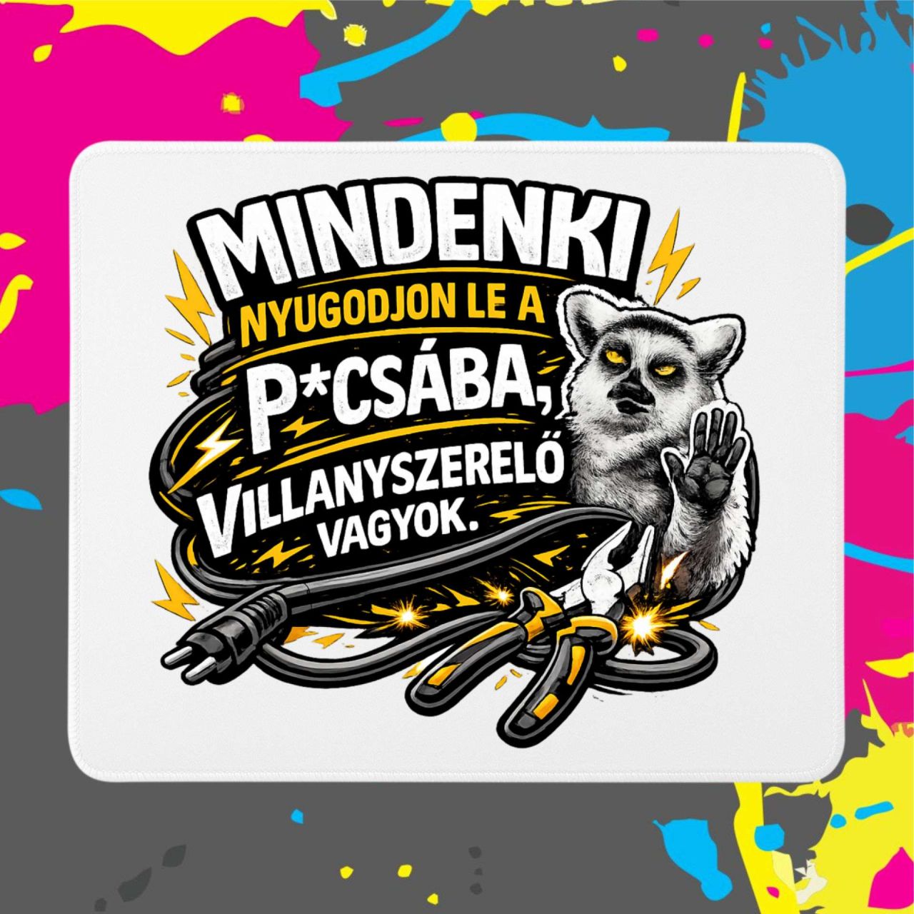 Mindenki nyugodjon le villanyszerelő - Egérpad