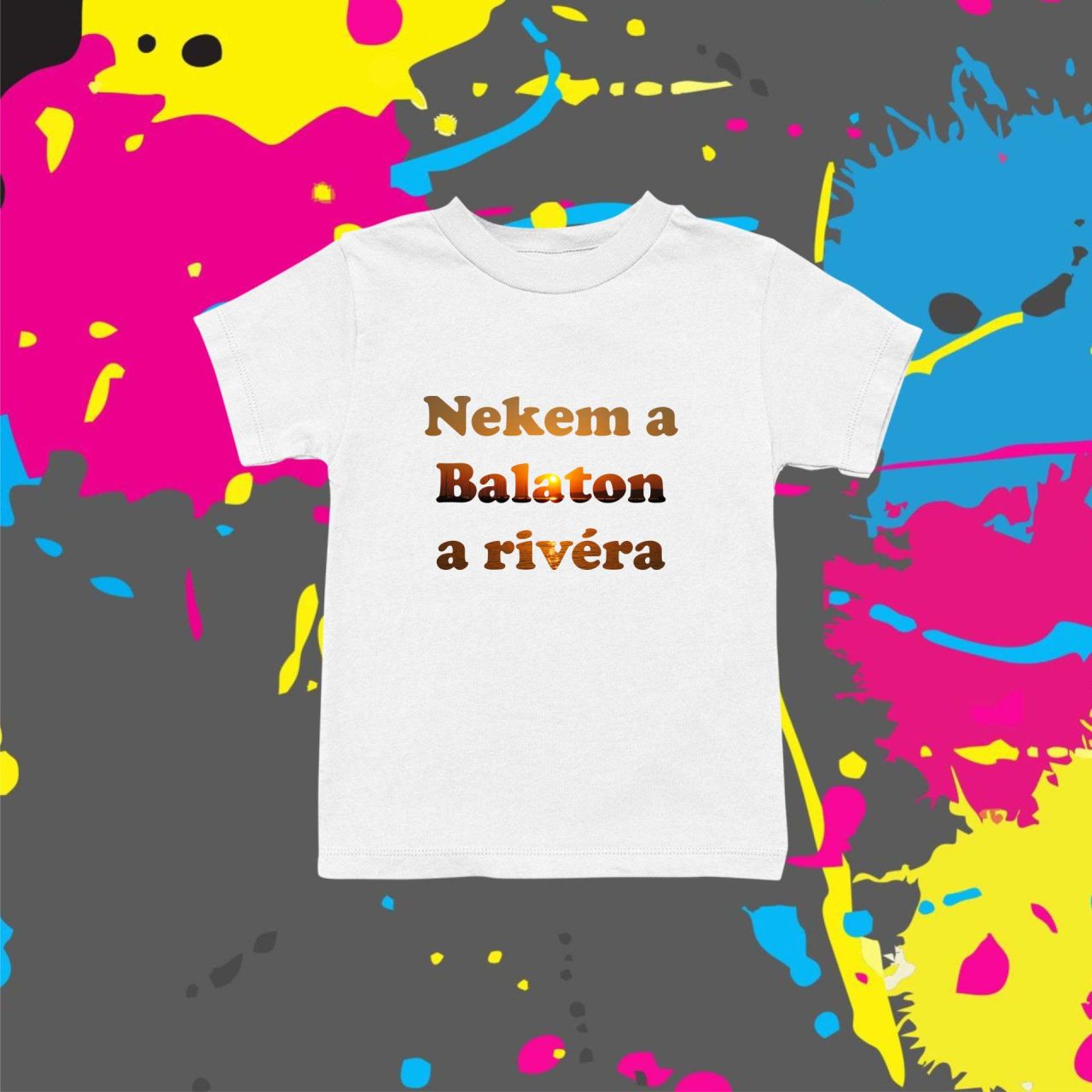 Nekem a Balaton a riviéra - Gyerek póló